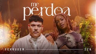 Ferrugem Iza  Me Perdoa Clipe Oficial [upl. by Nylhtac923]