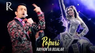 Rayhon va Bojalar  Popuri  Райхон ва Божалар  Попури Official Video [upl. by Asserrac474]