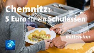 Chemnitz 5 Euro für ein Schulessen  tagesthemen mittendrin [upl. by Hildagarde]