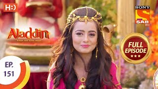 Aladdin  Ep 151  Full Episode  14th March 2019 [upl. by Kerekes]