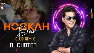 Hookah Bar  Remix  DJ Choton  Club Mix  Khiladi 786  Akshay Kumar amp Asin  Himesh Reshammiya [upl. by Enecnarf677]