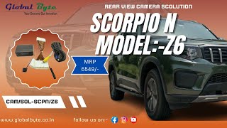 MAHINDRA SCORPIO N Z6 REAR VIEW CAMERA SOLUTION INSTALATION VIDEO [upl. by Ical]