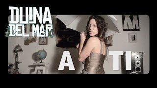 A Ti  Duina del Mar  Video Lyric [upl. by Anerdna310]