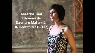 Sandrine Piau The complete quot3 Poèmes de Stéphane Mallarmé L 127quot Debussy [upl. by Cykana]