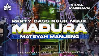 DJ KARNAVAL MADURA MATEYAH MANJENG PARTY BASS NGUK NGUK STYLE X ONE PROJECT VIRAL 2024 [upl. by Trilbi572]