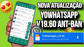 SAIU ðŸ¥³ NOVA ATUALIZAÃ‡ÃƒO YO WHATSAPP VERSÃƒO 1960 FUNCIONANDOâœ… COM VÃRIAS FUNÃ‡Ã•ES NOVASðŸ˜ [upl. by Thurmond]