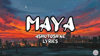 MAYA  Ashutosh KC  Lyrics Fulbutte rato sari ma timi ramri dekhinchau [upl. by Llemrej]