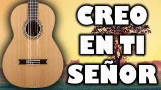 🎸 COMO TOCAR EN GUITARRA 🎵 CREO EN TI SEÑOR 🎸 JULIO MELGAR 🎸 Mi Guitarra Cristiana [upl. by Kinimod]