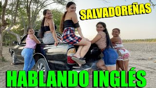 Salvadoreñas Hablando Inglés  No Vas a Parar de Reírte con Las Ocurrencias de Estas Hermosas Chicas [upl. by Rehpotsrik]