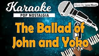 Karaoke THE BALLAD OF JOHN AND YOKO  The Beatles [upl. by Leonid]