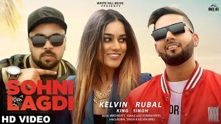 Sohni Lagdi Full Video Kelvin King  Rubal Singh  White Hill Music [upl. by Dasi583]