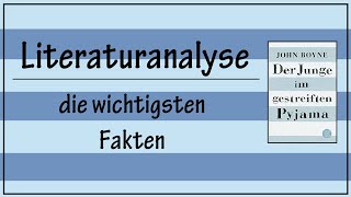 Literaturanalyse  Der Junge im gestreiften Pyjama  Die wichtigsten Fakten [upl. by Ahsiekar]