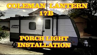 Porch Light Installation Coleman Lantern 17B [upl. by Esom230]