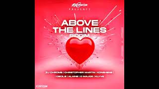 Above The Lines Riddim Mix Full Feat Alaine Christopher Martin Cecile D Major Februari 2024 [upl. by Julita786]