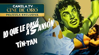 Tin Tan en Lo Que Le Pasó A Sansón 1955  Película Completa  CanelaTV [upl. by Jabon]