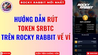 Rocky Rabbit Đã List Sàn  Hướng Dẫn Rút RBTC Trên Rocky Rabbit Về Ví [upl. by Stephie]