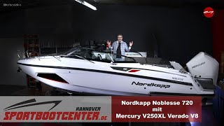 Nordkapp Noblesse 720 mit Mercury V250XL Verado V8 [upl. by Kapeed]