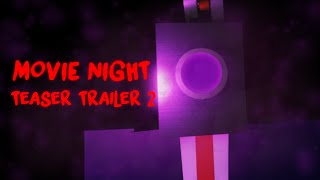 Movie Night Chapter 1  Teaser Trailer 2 [upl. by Nnyrb]