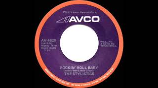 1973 HITS ARCHIVE Rockin’ Roll Baby  Stylistics mono 45 single version [upl. by Thibaut414]