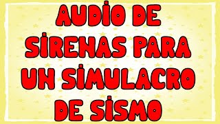 AUDIO SIMULACRO DE SISMO [upl. by Maeve532]