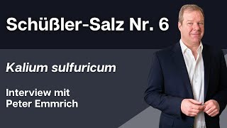 Schüßler Salz Nr 6 Kalium sulfuricum Interview mit dem Arzt und Biologen Peter Emmrich [upl. by Aihsiyt33]