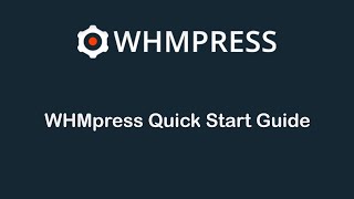 WHMpress Quick start Guide [upl. by Mariette]