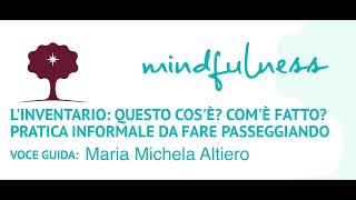 Mindfulness in cammino LINVENTARIO una pratica informale da fare passeggiando [upl. by Anirbac]