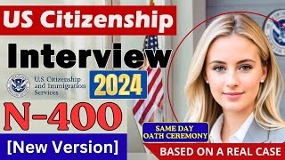 NEW Actual Case US Citizenship Interview 2024 Questions amp Answers Practice  N400 Naturalization [upl. by Ynavoeg]