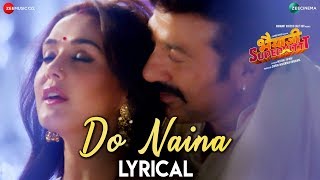 Do Naina  Lyrical  Bhaiaji Superhit  Sunny Deol Preity G Zinta  Yasser Desai amp Aakanksha Sharma [upl. by Leigha916]