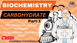 Carbohydrates  Part1  Biochemistry  RRB Pharmacist  Railway Pharmacist Prepration  Pharmacist [upl. by Aesoh]