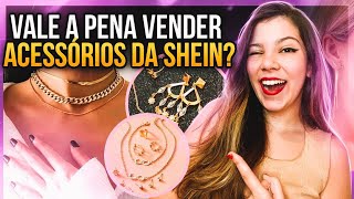 Vale a Pena Revender os ACESSÓRIOS DA SHEIN Dicas Para REVENDA [upl. by Aicelaf431]