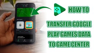 How to Transfer Google Play Games Data to Game Center Simple [upl. by Araccat]