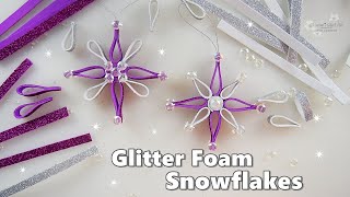 GLITTER FOAM Pretty Snowflake Star Ornaments Decorations DIY ♡ Maremis Small Art ♡ [upl. by Jadwiga]