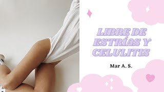 PODEROSO SUBLIMINAL 🌸Libre de ESTRÍAS Y CELULITIS🌸 v2  1 Escucha [upl. by Scheers]