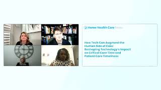 HHCN Staffing Summit How Tech Can Augment the Human Side of Care in Home Health [upl. by Jochebed]