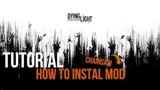 How to install Chainsaw mod in Dying Light [upl. by Miguela]