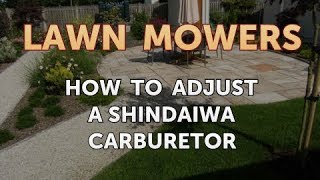 How to Adjust a Shindaiwa Carburetor [upl. by Randa]