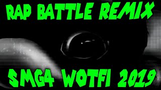 RequestSMG4 WOTFI 2019 RAP BATTLE REMIX [upl. by Geiss]