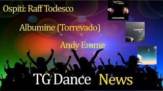 TG Dance News del 02 02 24 ospiti Raff Todesco  Albumine Torrevado e Andy Emme  495 Puntata [upl. by Stephen574]