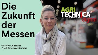 Die Zukunft der Messen  Interview mit Freya v Czettritz  Projektleiterin Agritechnica [upl. by Elbag]