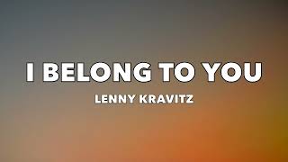 Lenny Kravitz  I Belong To You  Lyrics [upl. by Aicekal]