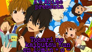 Tonari no kaibutsukun en 10 min  o   Resumen Anime [upl. by Ainahs]