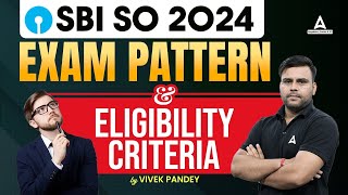 SBI SO Eligibility 2024  SBI SO Exam Pattern and Eligibility Criteria  SBI SO Notification 2024 [upl. by Lyrrad]