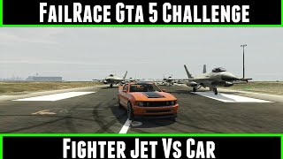 FailRace Gta 5 Challenge Fighter Jet Vs Car [upl. by Isla]