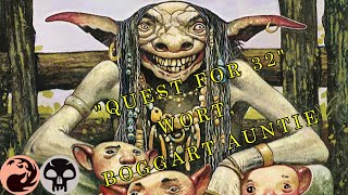 Wort Boggart Auntie EDHCommander Deck Tech quotThe Quest For 32 EP 4quot [upl. by Lottie865]