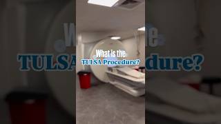 What Is The TULSA Procedure [upl. by Bissell614]