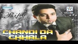 New Punjabi Songs 2015  Chandi Da Challa  Ripu Gill  Latest Punjabi Songs [upl. by Pietro]