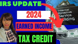 TAX TIPS 2024 EARNED INCOME TAX CREDIT 2024 [upl. by Hawk377]