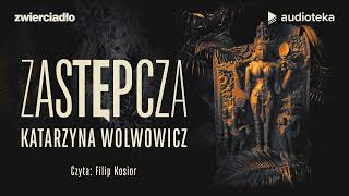 quotZastępczaquot Katarzyna Wolwowicz  audiobook [upl. by Jezabella]