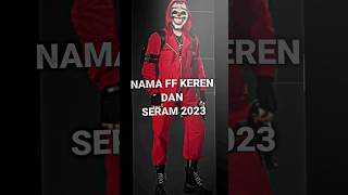 nama ff serem 2023 freefire shorts nickff [upl. by Arateehc126]